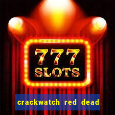 crackwatch red dead redemption 2